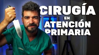 TODO SOBRE La CIRUGÍA MENOR en la ATENCIÓN PRIMARIA - CA #12