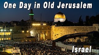 Israel, One Day in Jerusalem（イスラエル、エルサレム旧市街の一日）