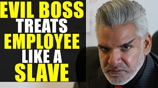 Evil Boss Treats Employee Like A Slave - He Learns Valuable Lesson