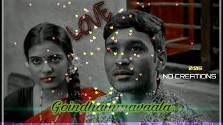 Goindhammavaala - VadaChennai | Tamil One Side Love WhatsApp Status Video | 🔥🔥ND CREATIONS🔥🔥