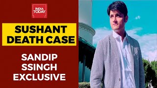 Sushant Singh Rajput Death Case: Watch Sandip Ssingh's Exclusive Interview With India Today