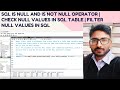 SQL IS NULL and IS NOT NULL Operator | Check Null Values in SQL Table | Filter Null Values in SQL