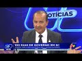 100 dias de governo em sc jorginho mello avalia os primeiros dias e anuncia novidades