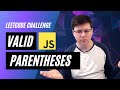 Valid Parentheses - Leetcode - Javascript Solution