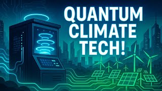 Quantum Climate Solutions: Tech to Save the Planet!