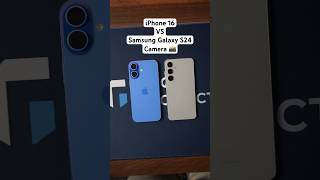 iPhone 16 VS Samsung Galaxy S24 Camera 📸 #shorts #iphone16