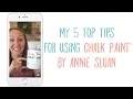 My 5 Top Tips for using Chalk Paint® by Annie Sloan