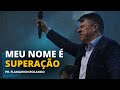 PR. FLAMARION ROLANDO // MEU NOME É SUPERAÇÃO.