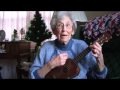 Aunt Vi and her ukulele 'Hey good looking'