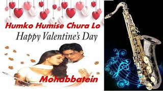 533:-Humko Humise Chura Lo- Saxophone Cover | Mohabbatein| Udit Narayan,Lata Mangeshkar