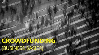 CROWDFUNDING explained - BUSINESS BASICS