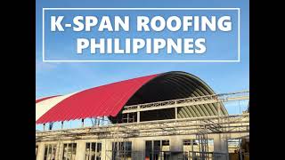 K-SPAN ROOFING - PHILIPPINES