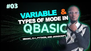 #3 Principles of programming, VARIABLE & TYPES OF MODE IN QBASIC