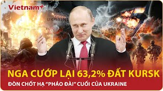 Thời sự Quốc tế chiều 18/1:Nga cướp lại 63,2% đất Kursk, hạ đòn kết liễu “pháo đài” cuối của Ukraine