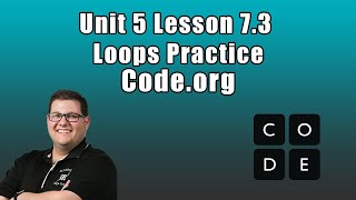 Code.org Unit 5 Lesson 7.3 - Loops Practice