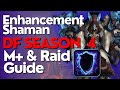 Enhancement Shaman Season 4 Beginner Guide for Raid & M+ | Dragonflight 10.2.6