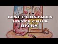 BEST FAIRYTALES 🥳🧚‍♂️🧚‍♀️.                               & INNER CHILD DECKS 🙆‍♂️🤷👸🧚‍♀️🧜🧞‍♂️