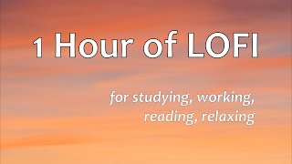 1 Hour Of Lofi Mix To Study, Work and Reading, Relaxing, Sleeping