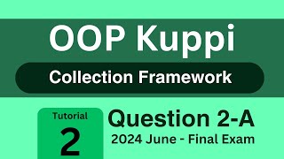 OOP kuppi for Final exam (Collection Framework) - Tutorial 2