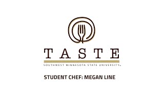 Taste at SMSU: Student Chef Megan Line