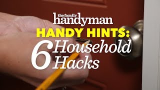 Handy Hints: 6 Household Hacks