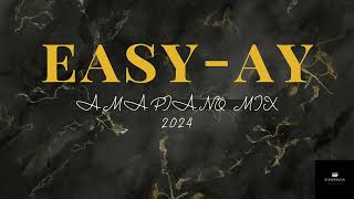 EASY-AY AMAPIANO MIX 2024|2POINT1- DJ MAPHORISA - DE MTHUDA - RUSSELL ZUMA - MFR SOULS- PABI COOPER