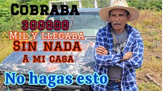 ESTE SEÑOR CAMPESINO COBRABA HASTA 300,000 MIL Y EN UN DIA SE LOS TERMINABA