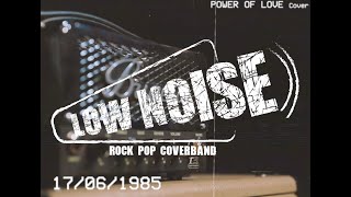 Power of Love - Cover Low Noise