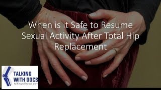 When is it Safe to Resume Sexual Activity After Total Hip Replacement