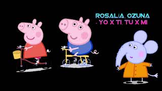 ROSALÍA, Ozuna - Yo x Ti, Tu x Mi,  Mommy Pig and Daddy Pig (spanish song 2019)