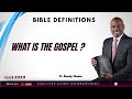 WHAT IS THE GOSPEL?  ||  BIBLE DEFINITIONS  ||Randy Skeete