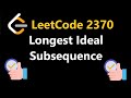 Longest Ideal Subsequence - Leetcode 2370 - Python