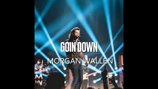 Morgan Wallen - Goin Down (Unreleased)