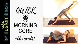 Quick Morning Core - All Levels | FemFusion Fitness