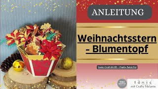 ANLEITUNG | Weihnachtsstern - Blumentopf | Tonic Craft Kit 85 - Pretty Petal Pot TCK | DEUTSCH