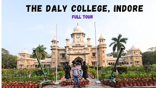 THE DALY COLLEGE, INDORE  FULL TOUR | The  Royal College Of India |