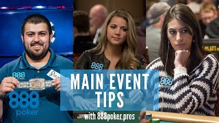 WSOP MAIN EVENT tips with the 888poker Pros