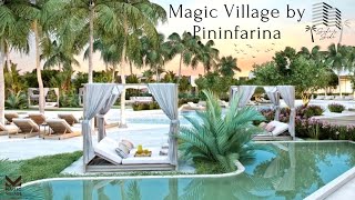 MAGIC VILLAGE BY PININFARINA | CONSTRUCTION UPDATE 2023