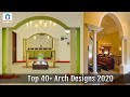 Awesome 40+ Arch designs for house 2020 | best arch designs for hall