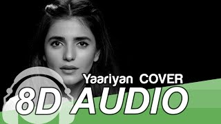 Yaariyan 8D Audio - (acoustic) | Momina Mustehsan