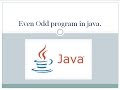 java program to check that given number is even or odd