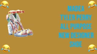 Madea Tyler Perry's All Purpose Designer Shoe