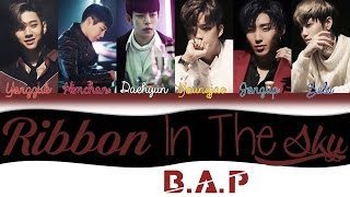 B.A.P (비에이피) - Ribbon In The Sky | Han/Rom/Eng | Color Coded Lyrics |