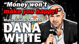 🔥 Dana White Motivational Speech 😎 President of the UFC | BEST Life & Business Advice
