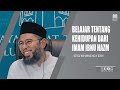 BELAJAR TENTANG KEHIDUPAN DARI IMAM IBNU HAZM | USTADZ MUHAMMAD NUZUL DZIKRI