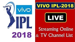 IPL 2018 Live Streaming TV Channels, Applications & Streaming Sites Full List IPL 2018