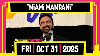 #becausemiami | Miami Mamdani | The Dan Le Batard Show