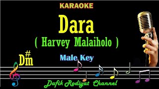 Dara (Karaoke) Harvey Malaiholo Nada Pria/ Cowok/ Male key D#m