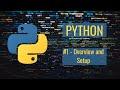 Python Tutorial For ABSOLUTE Beginners #1 - Overview & Setup