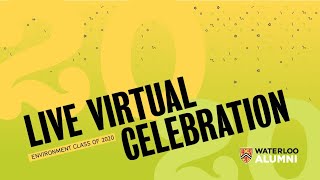 Fall 2020 Faculty of Environment Live Virtual Celebration